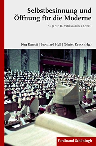 Selbstbesinnung und Öffnung für die Moderne: 50 Jahre II. Vatikanisches Konzil von Verlag Ferdinand Schöningh GmbH